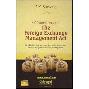 Commentary on The Foreign Exchange Management Act | S. K. Sarvaria | Universal law publishing